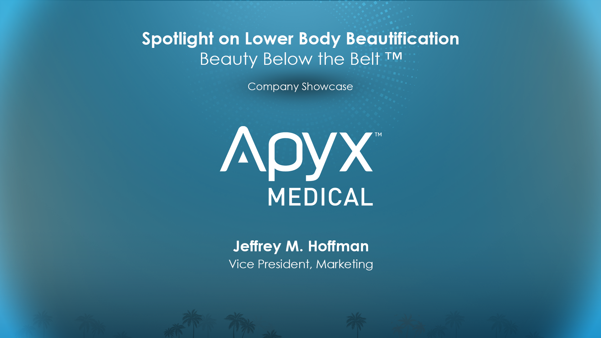 Apyx Medical | AESTHETICS INNOVATION SUMMIT