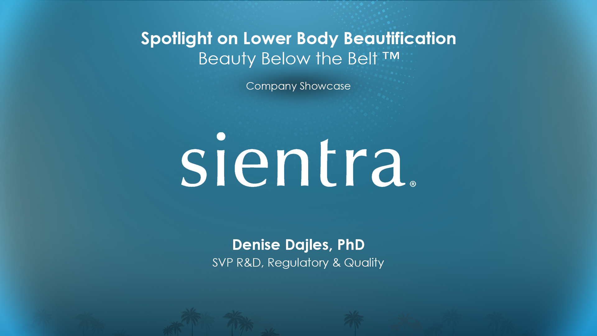 Sientra AESTHETICS INNOVATION SUMMIT